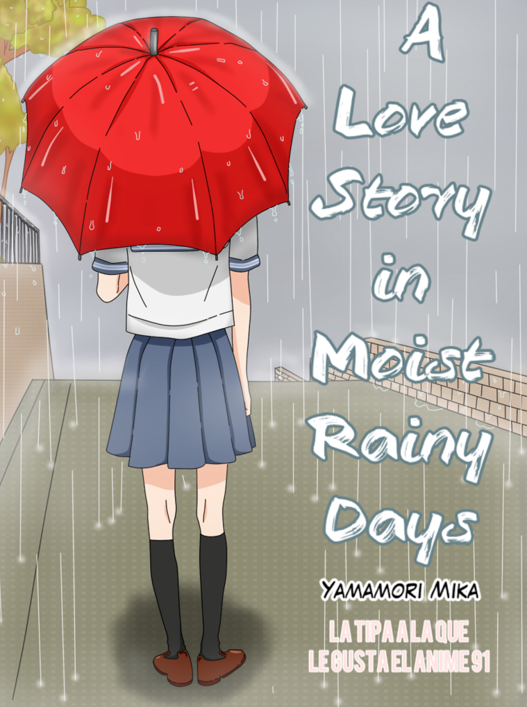 A Love Story in Moist Rainy Days