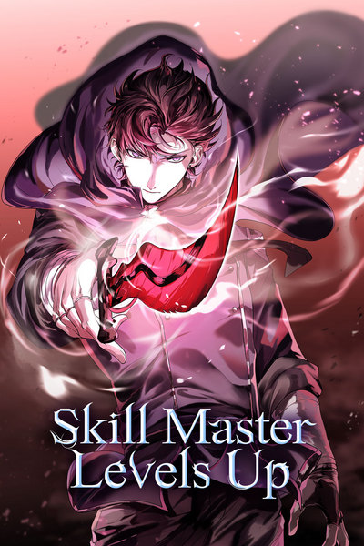 Leveling Up with Skills (Skill Master Levels Up)