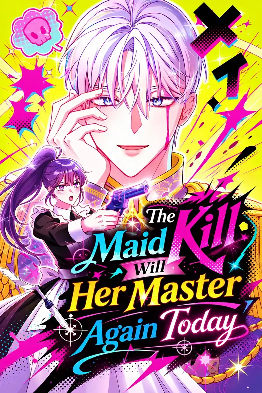 The Maid Kills Her Master Again Today